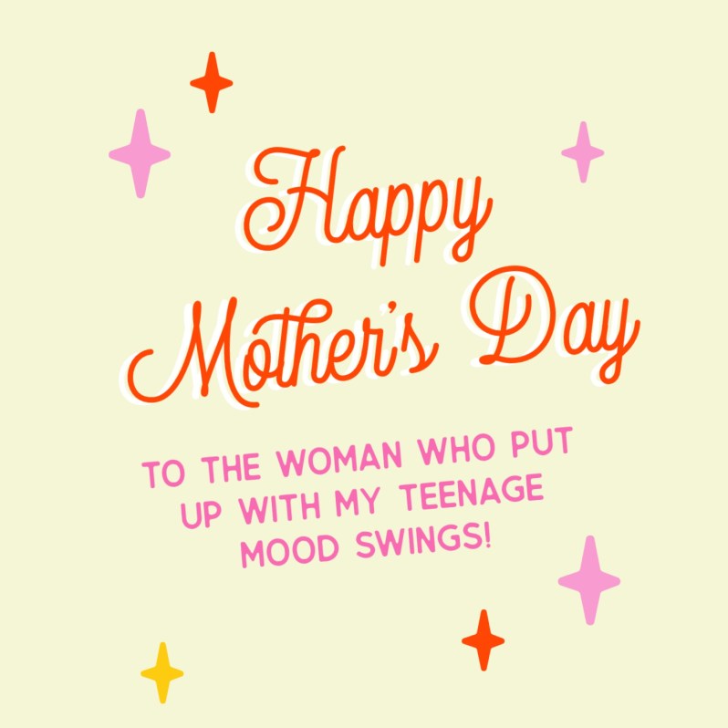 Funny Mother’s Day card with colorful stars on a cream background and the message ‘Happy Mother’s Day to the woman who put up with my teenage mood swings!