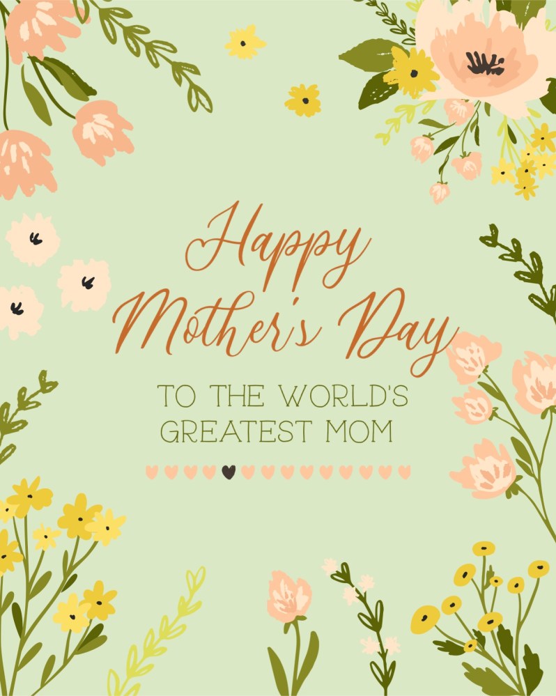 Happy Mother’s Day card with a light green background, illustrated flowers, and the message ‘Happy Mother’s Day to the world’s greatest mom.’
